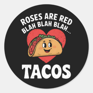 Roses Are Red Blah Tacos Funny Valentine Day Classic Round Sticker