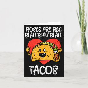 Roses Are Red Blah Tacos Funny Valentine Day Food Card