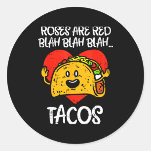 Roses Are Red Blah Tacos Funny Valentine Day Food Classic Round Sticker