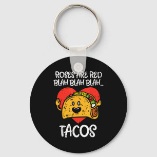 Roses Are Red Blah Tacos Funny Valentine Day Food Key Ring