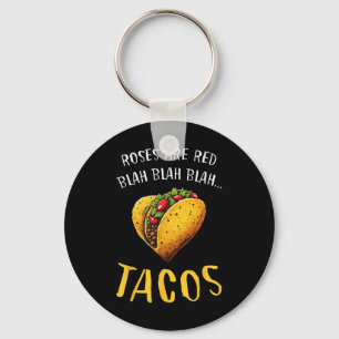 Roses Are Red Blah Tacos Funny Valentine Day Food Key Ring