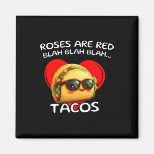 Roses Are Red Blah Tacos Funny Valentine Day Food Magnet