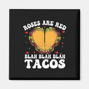 Roses Are Red Blah Tacos Funny Valentine Day Food Magnet