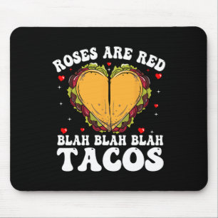 Roses Are Red Blah Tacos Funny Valentine Day Food Mouse Pad
