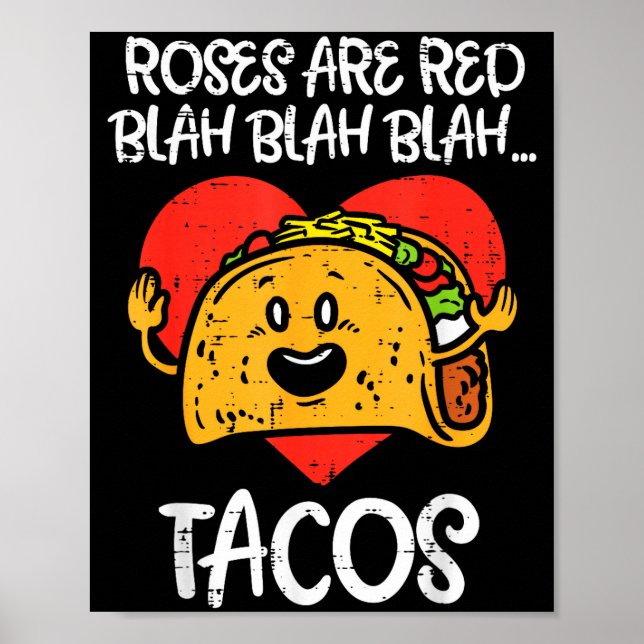 Roses Are Red Blah Tacos Funny Valentine Day Food  Poster (Front)