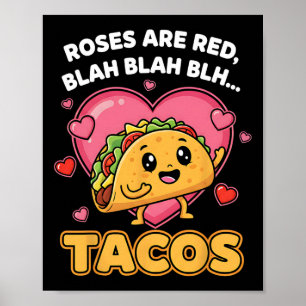 Roses Are Red Blah Tacos Funny Valentine Day Food Poster