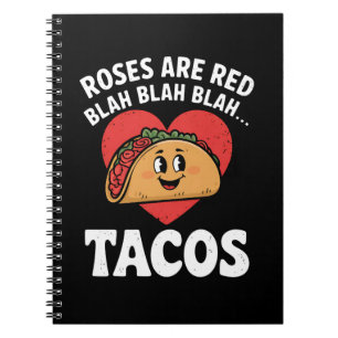 Roses Are Red Blah Tacos Funny Valentine Day Notebook