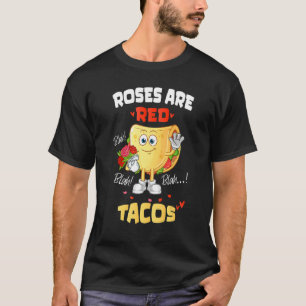 Roses Are Red Blah Tacos Funny Valentine Day Tacos T-Shirt