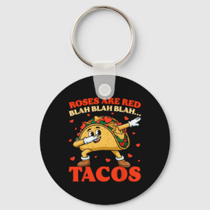 Roses Are Red Blah Tacos Funny Valentine Taco Food Key Ring