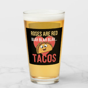 Roses Are Red Blah Tacos Valentines Day Food Lover Glass