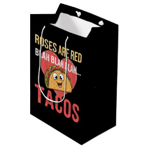 Roses Are Red Blah Tacos Valentines Day Food Lover Medium Gift Bag