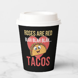 Roses Are Red Blah Tacos Valentines Day Food Lover Paper Cups