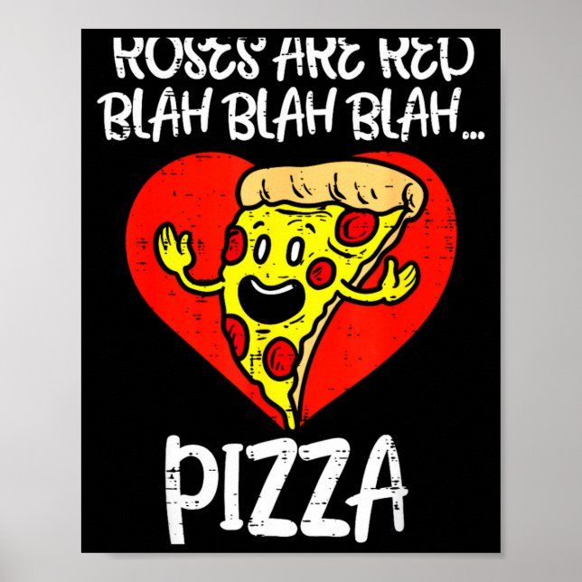 Roses Are Red Blah Zza Funny Valentine Day Food  Poster (Front)