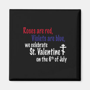 Roses Are Red Happy Valentine Apparel  Magnet