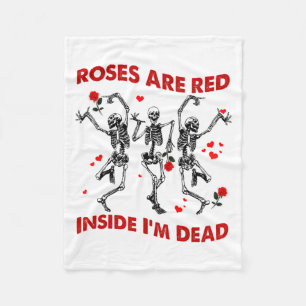 Roses Are Red Inside Im Dead Skeleton Valentines Fleece Blanket