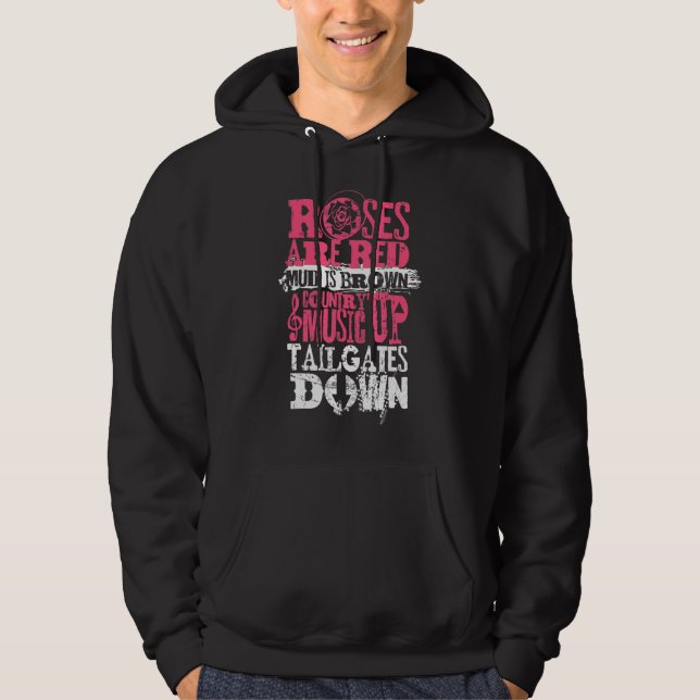 Roses are red mud is brown country music up tail g hoodie (Front)