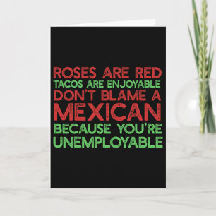 Roses Are Red Tacos Enjoyable Don't Blame A Mexica Card