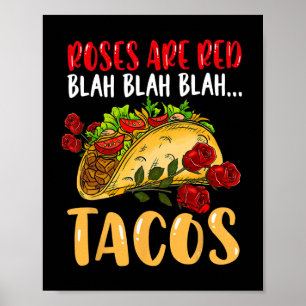 Roses Are Red Tacos Shirt Blah Blah Blah Shirt Mex Poster