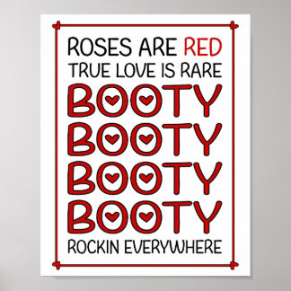 Roses Are Red True Love Is Rare Booty Poster
