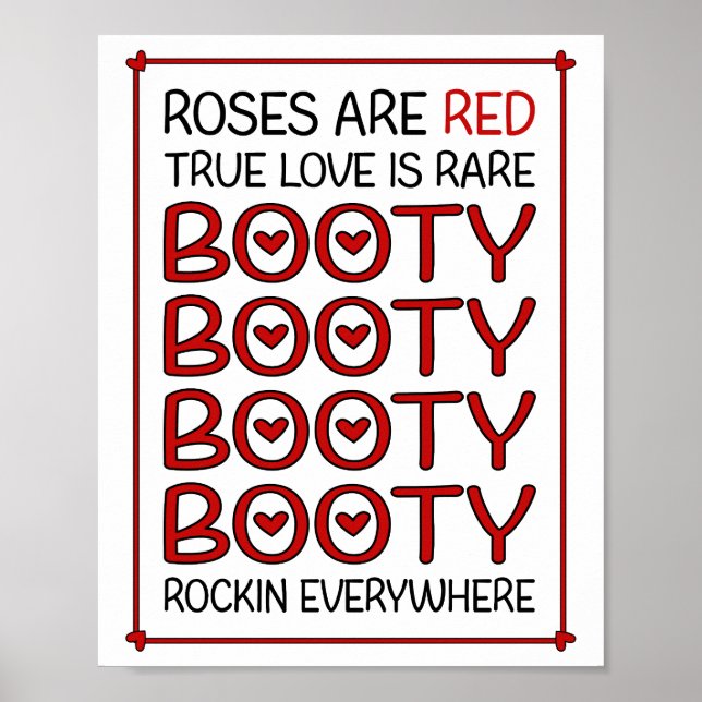 Roses Are Red True Love Is Rare Booty Poster (Front)