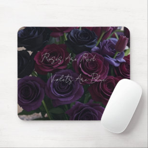Roses are Red, Violets Are Blue Mouse Pad