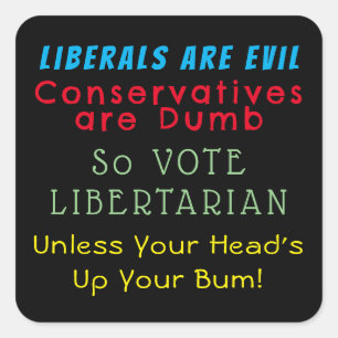 Roses are red, violets are blue, Vote libertarian Square Sticker