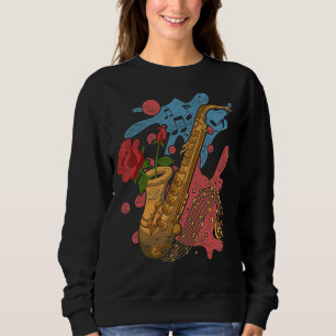 Roses Flower Music Notes Saxophonist Jazz Music Sa Sweatshirt