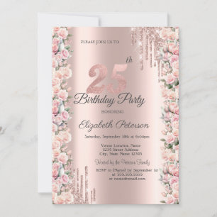 Roses Frame Drips Rose Gold 25th Birthday   Invitation