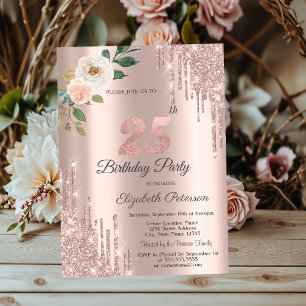 Roses Glitter Drips Rose Gold 25th Birthday   Invitation