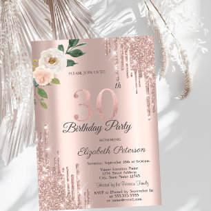 Roses Glitter Drips Rose Gold 30th Birthday Invitation