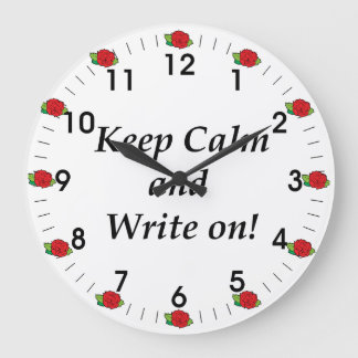 Roses Keep Calm and Write on Clock