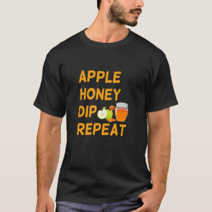 Rosh Hashanah Apple Honey Dip Repeat Jewish New Ye T-Shirt