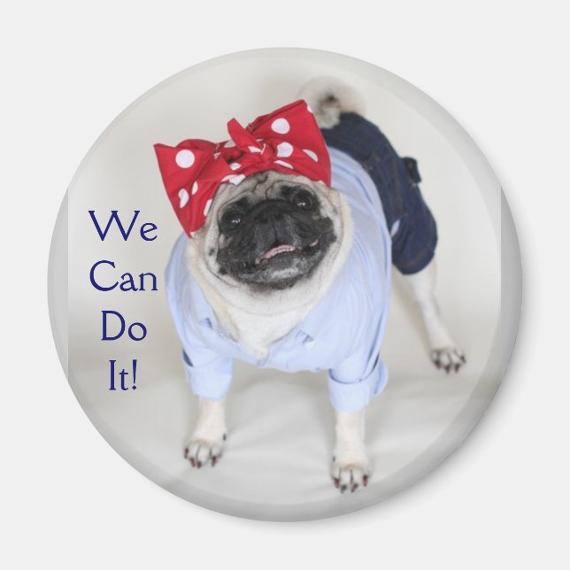 Rosie Pug Riveter - We Can Do It! Magnet (Front)