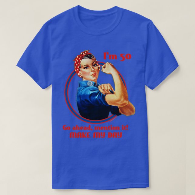 Rosie Riveter 50th Birthday  T-Shirt (Design Front)
