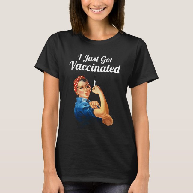 Rosie the Riveter Covid-19 Vaccine Vaccinated T-Shirt (Front)