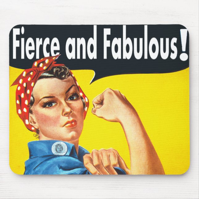 Rosie The Riveter Fierce and Fabulous Mouse Pad (Front)