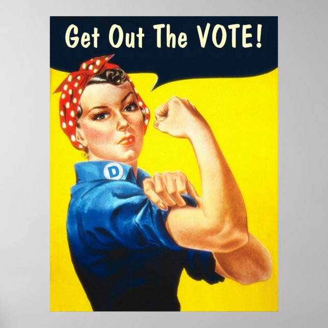 Rosie the Riveter GOTV poster (Front)