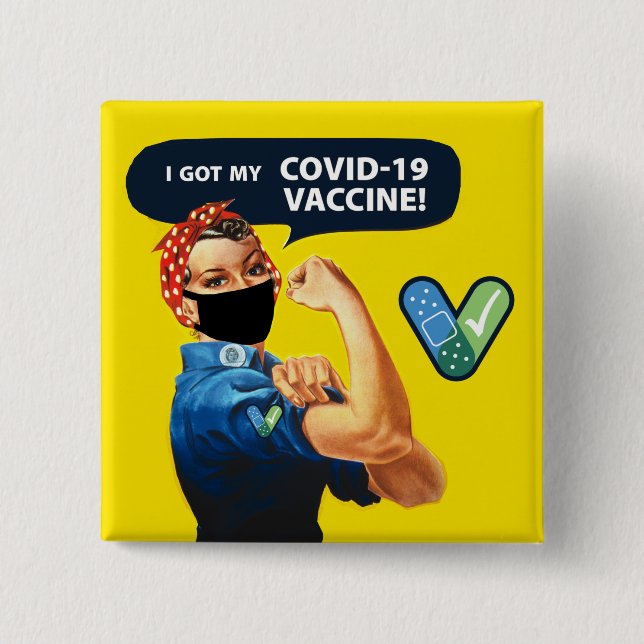 Rosie the Riveter I Got My COVID-19 Vaccine Button (Front)