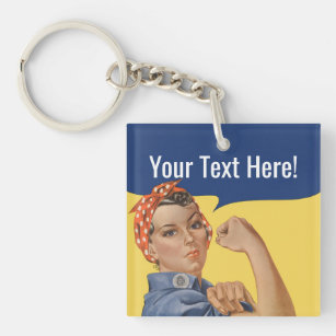 Rosie The Riveter Keychains   Custom Text