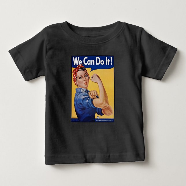 Rosie the Riveter: Strong Women Female Empowerment Baby T-Shirt (Front)