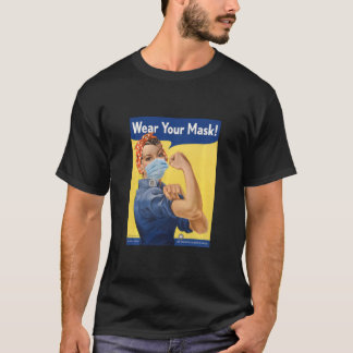 Rosie The Riveter Wear Your Face Mask Stop Anti Ma T-Shirt