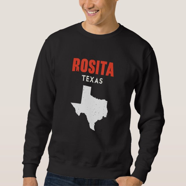 Rosita Texas USA State America Travel Texas Sweatshirt (Front)