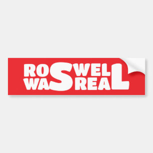 Roswell crash of alien spaceship was real bumper sticker