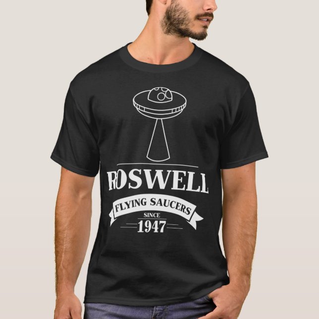 Roswell Flying Saucers Since 1947 T-Shirt (Front)