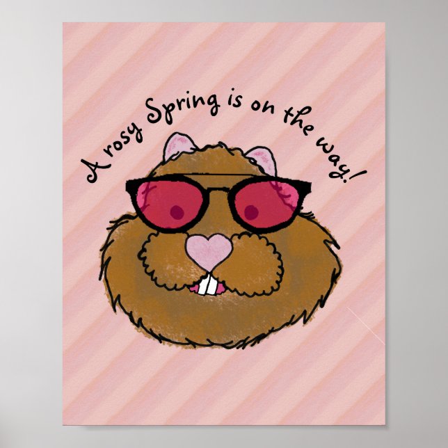 Rosy Glasses Optimistic Groundhog Poster (Front)