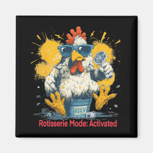 Rotisserie Mode Activated Funny Menopause Chicken Magnet
