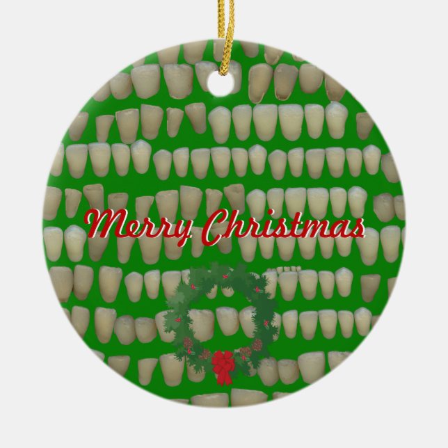 Rotten Teeth Dentist Orthodintist Oral Surgeon Ceramic Ornament (Front)