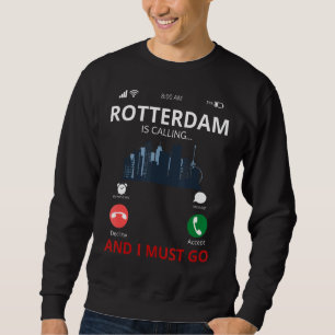 Rotterdam Is Calling Netherlands Souvenir Sweatshirt