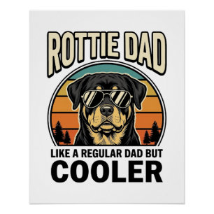 Rottie Dad Like a Regular Dad But Cooler Design_1 Poster