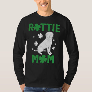 Rottie Mom Rottweiler Dog St Particks Day Cute Pu T-Shirt